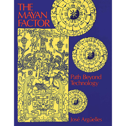 The Mayan Factor. Path Beyond Technology